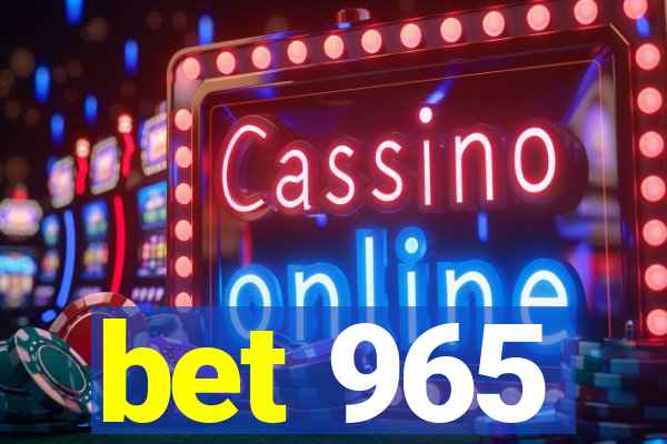 bet 965